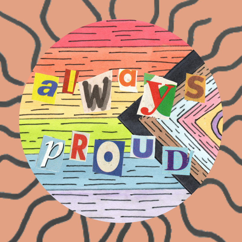 Always Proud - Button - Queer