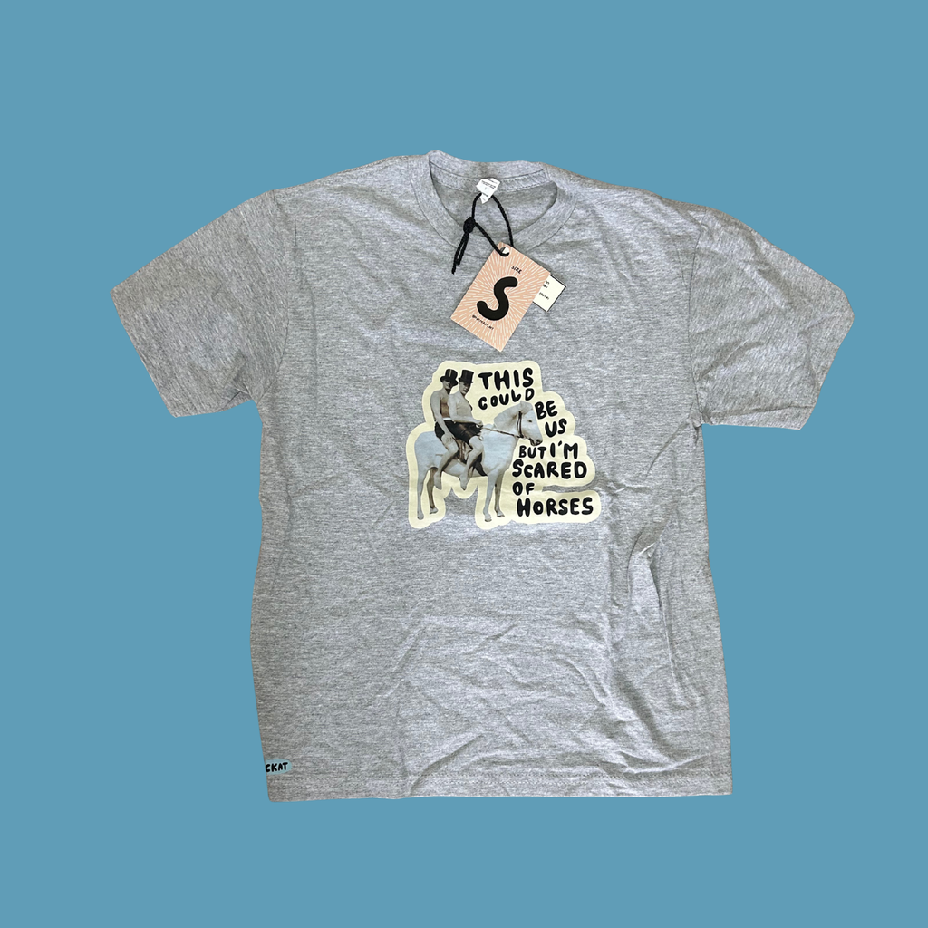 This could be us but i'm afraid of horses - T shirt