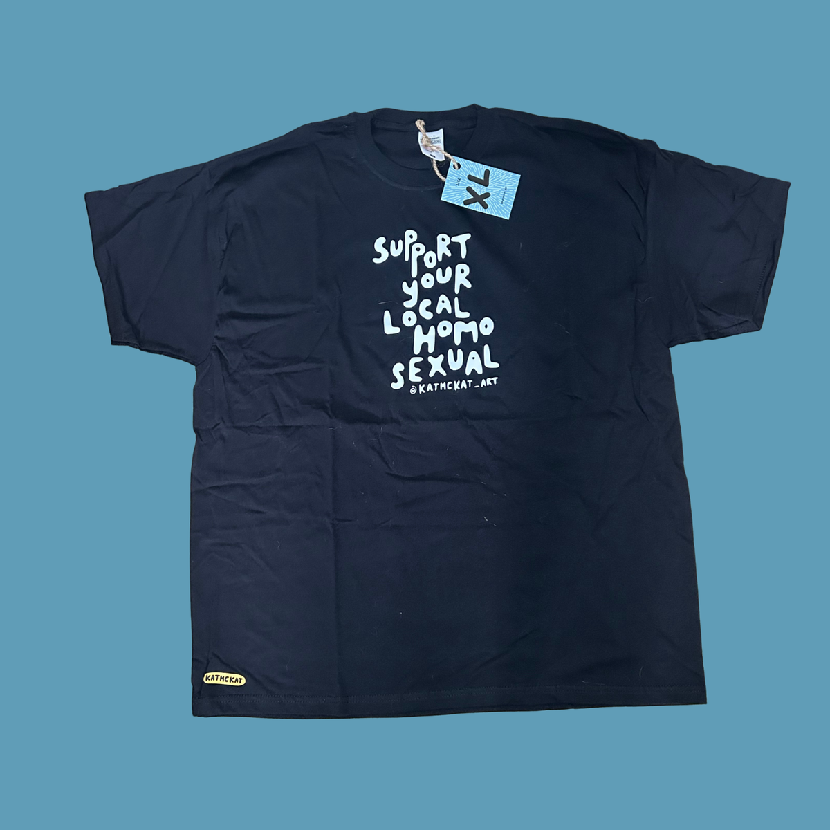 Support your local homosexual - T shirt