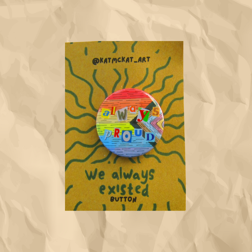 Always Proud - Button - Queer