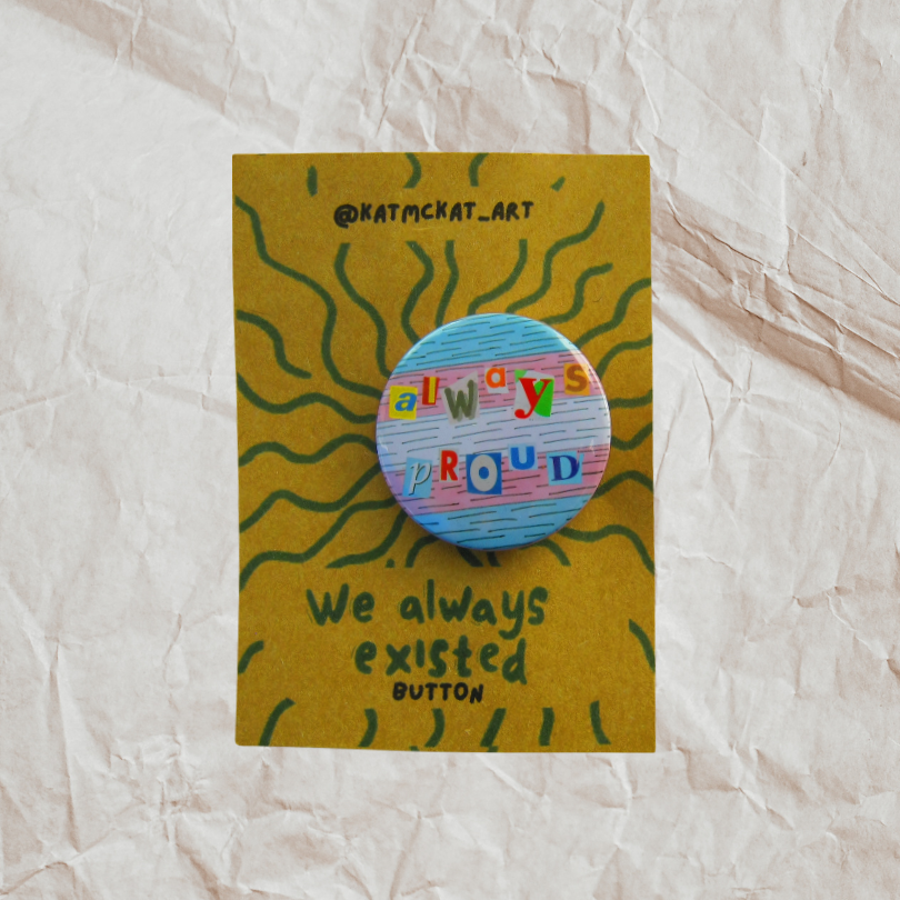 Always Proud - Button - Trans