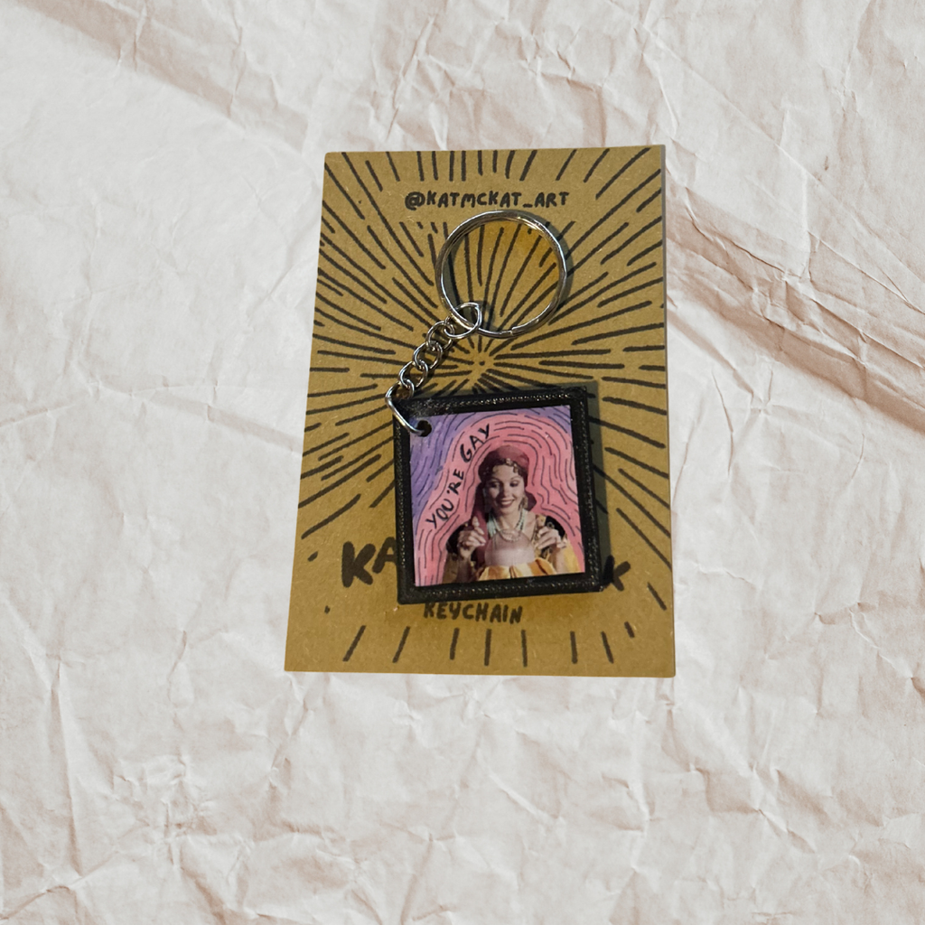 You are gay!!!! - Keychain