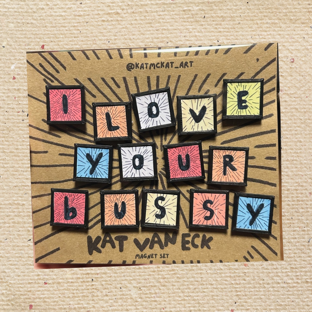 I love your bussy - Magnet Set